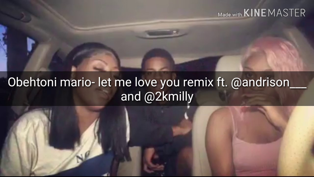Obeytoni mario-let me love you remix ft. @andrison___ and @2kmilly