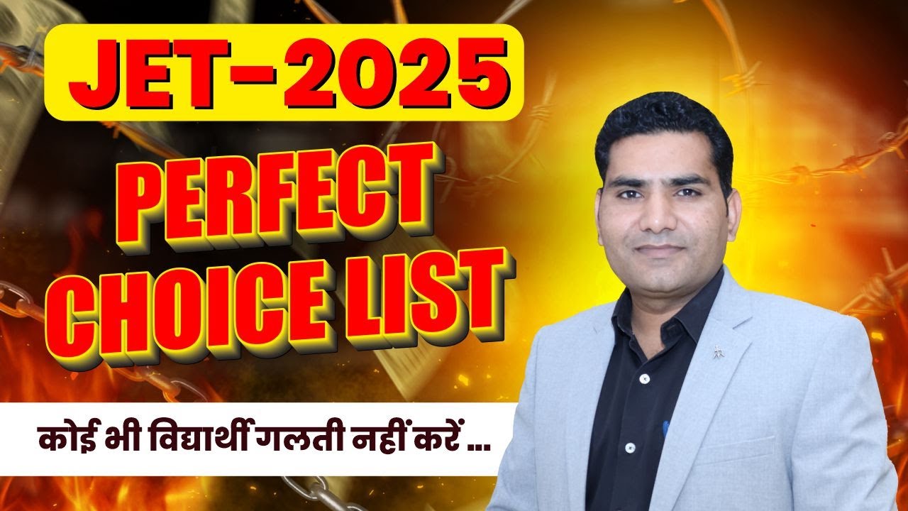 JET- 2025 PERFECT CHOICE LIST. BestJET Coaching. JET Best Coaching In Rajasthan #jetcounselling2025
