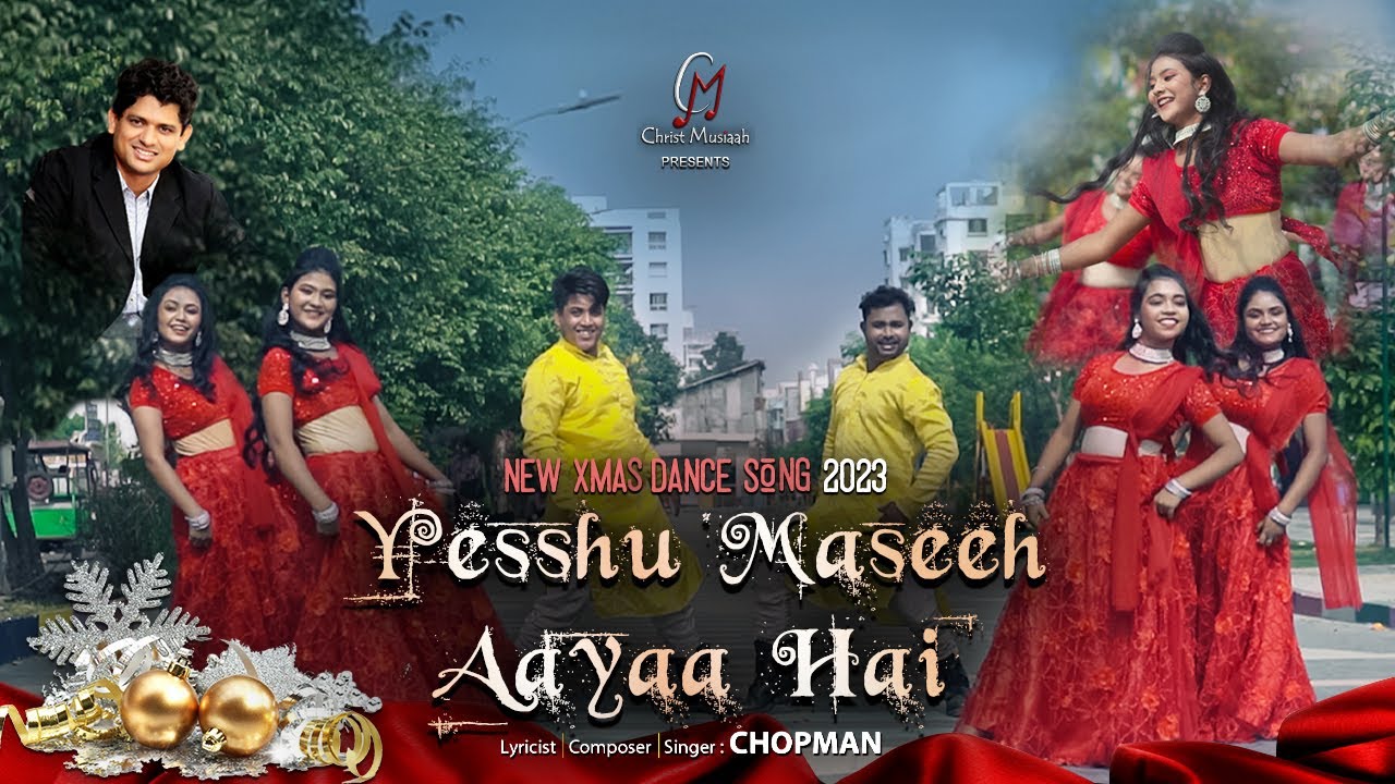 New Hindi Christmas Dance Song 2023 4K | CHOPMAN |Official Music VDO|Yesshu Maseeh Aaya| Feliz Natal