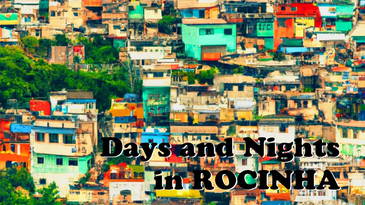 Days and Nights in Rocinha - Full-length version