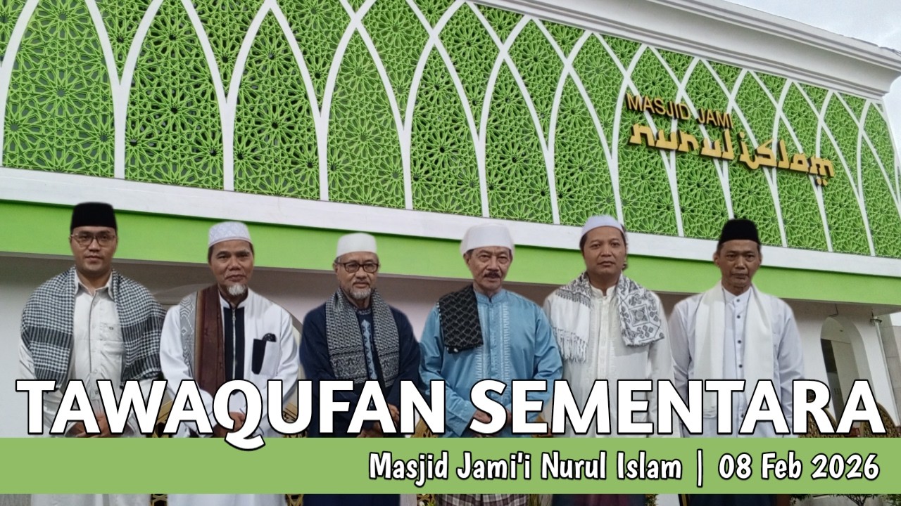 08 Feb 2026 - Tawaqufan Sementara Majelis Ta'lim Masjid Nurul Islam