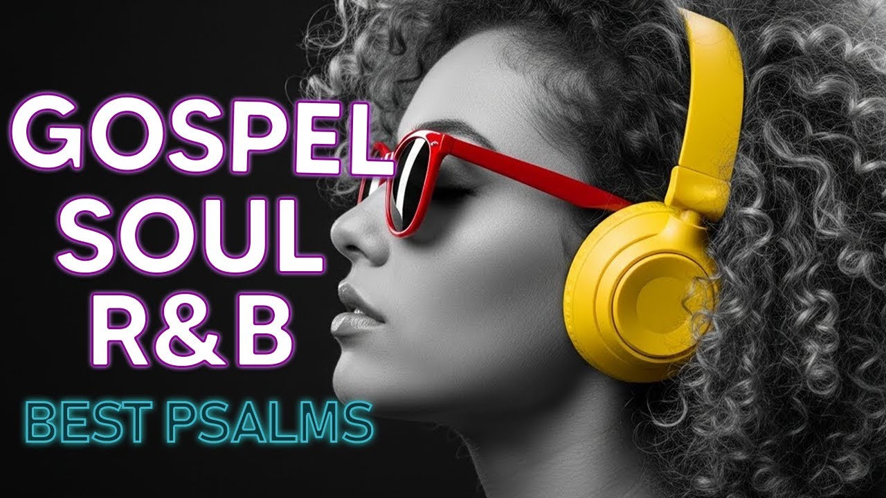 Gentle R&B Psalms Christian Gospel Music for Healing and Devotion