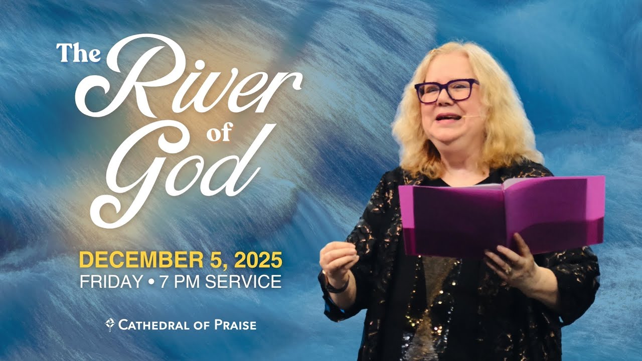 The River of God | Sis. Beverley Sumrall | Friday 7PM | DEC 5, 2025