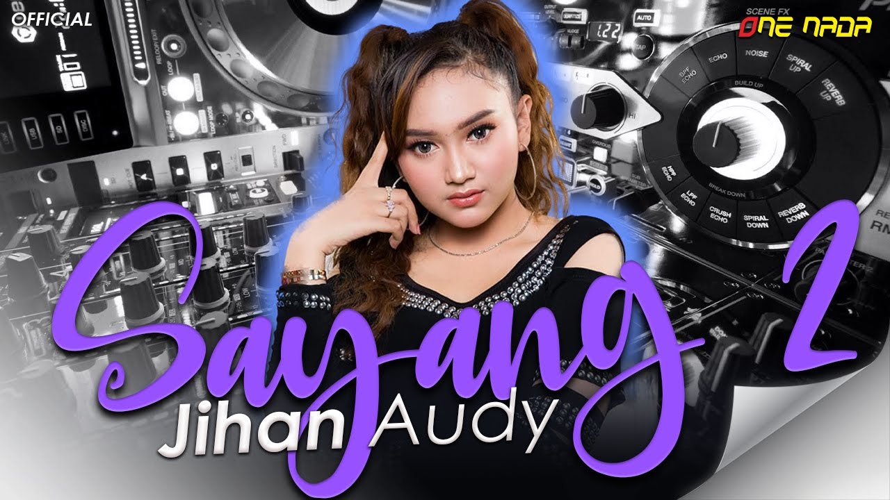 JIHAN AUDY - SAYANG 2 (REMIX)