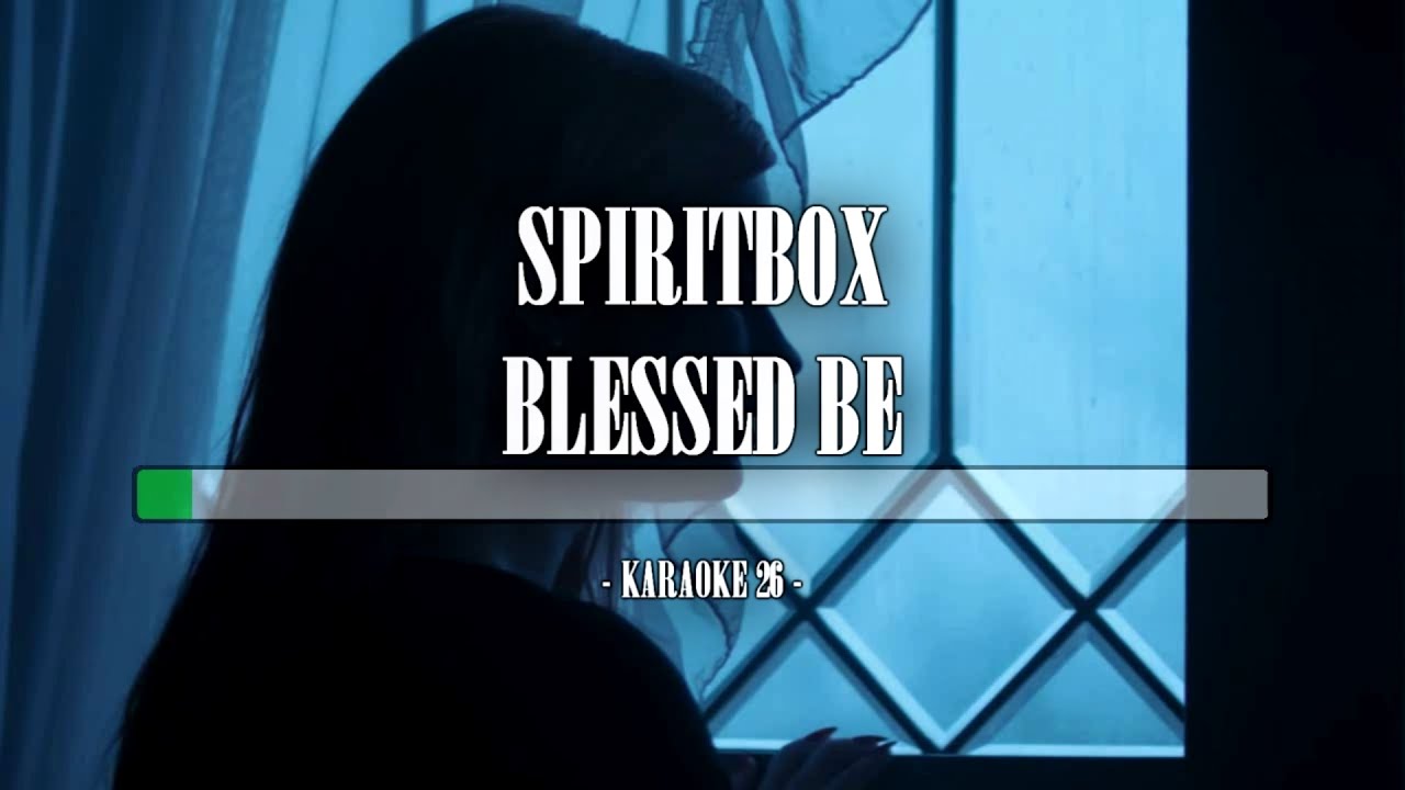 Spiritbox - Blessed Be - Karaoke (26) [Original Instrumental]