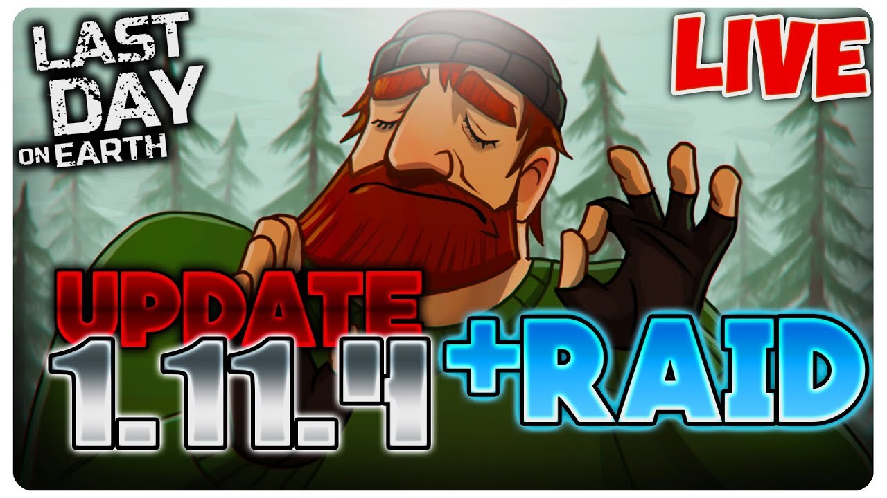 UPDATE 1.11.4 + RAID | Last Day on Earth [LIVE#169]
