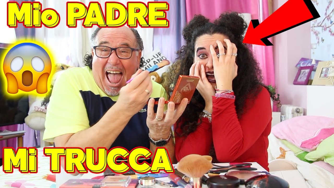Mio PADRE mi TRUCCA - AIUTATEMIIIII 😖😱