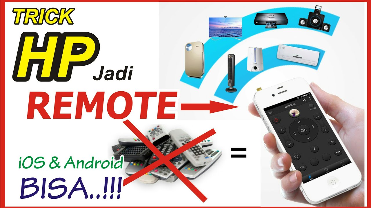 TRIK Rubah HP jadi REMOTE ( TV, AC, DVD, Dll ) iOS & Android
