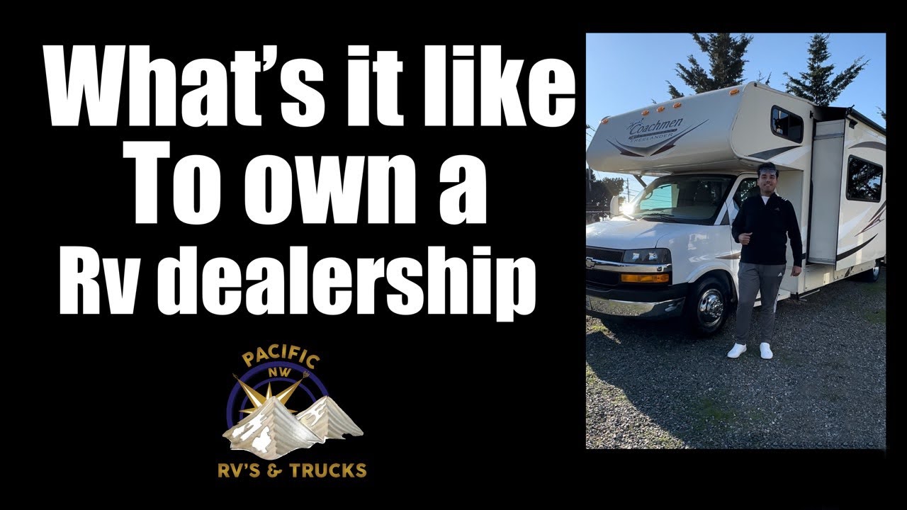 The struggles of owning a Rv dealership