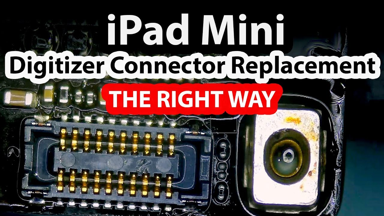 iPad mini Damaged Digitizer FPC Connector Replacement The Right Way
