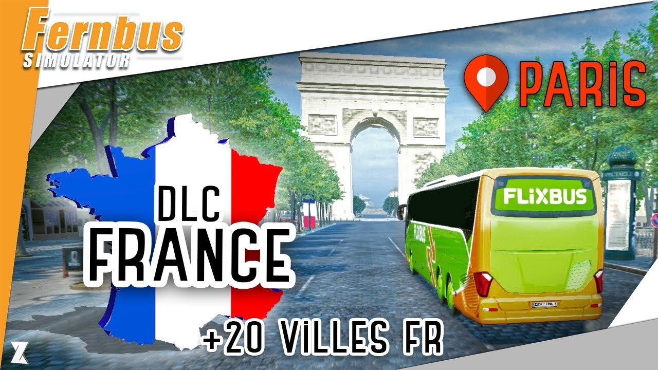 🚍 Fernbus Simulator |  D&Eacute;COUVERTE DLC FRANCE 🇫🇷 - PARIS : Louvre, Champs-Elys&eacute;es, Bercy... (BETA)
