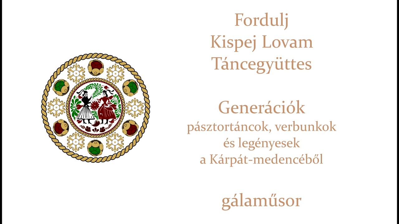 ÉLŐ HAGYOMÁNYUNK III. Kösöntyű Néptánc Találkozó - Fordulj Kispej Lovam Gálaműsor
