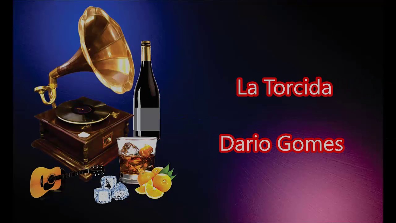 LETRA - La Torcida -Dario Gomes