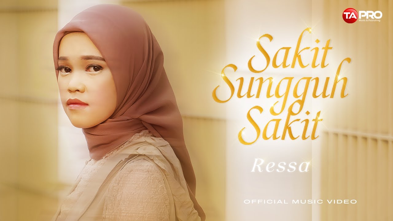 Ressa - Sakit Sungguh Sakit - Official Music Video