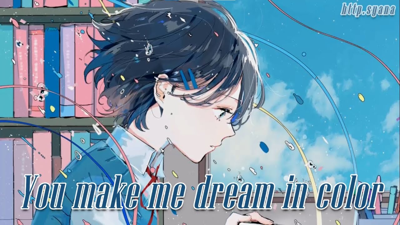Nightcore - Dream In Color