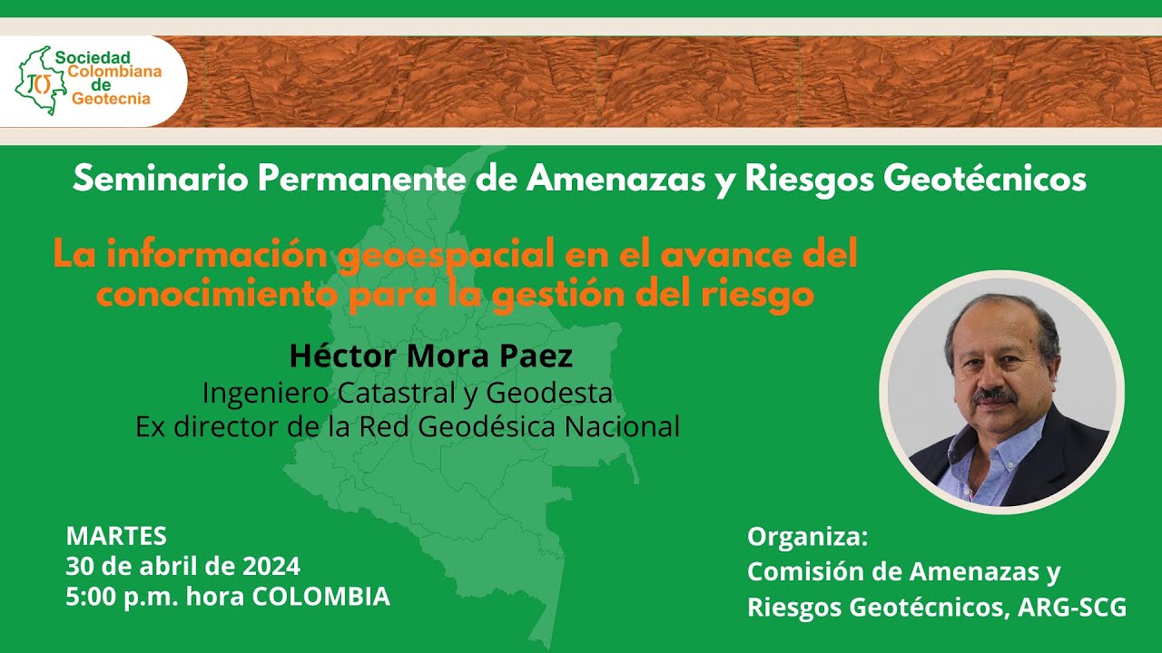 Información geoespacial para el conocimiento de gestión del riesgo - Héctor Mora - Seminario ARG 24