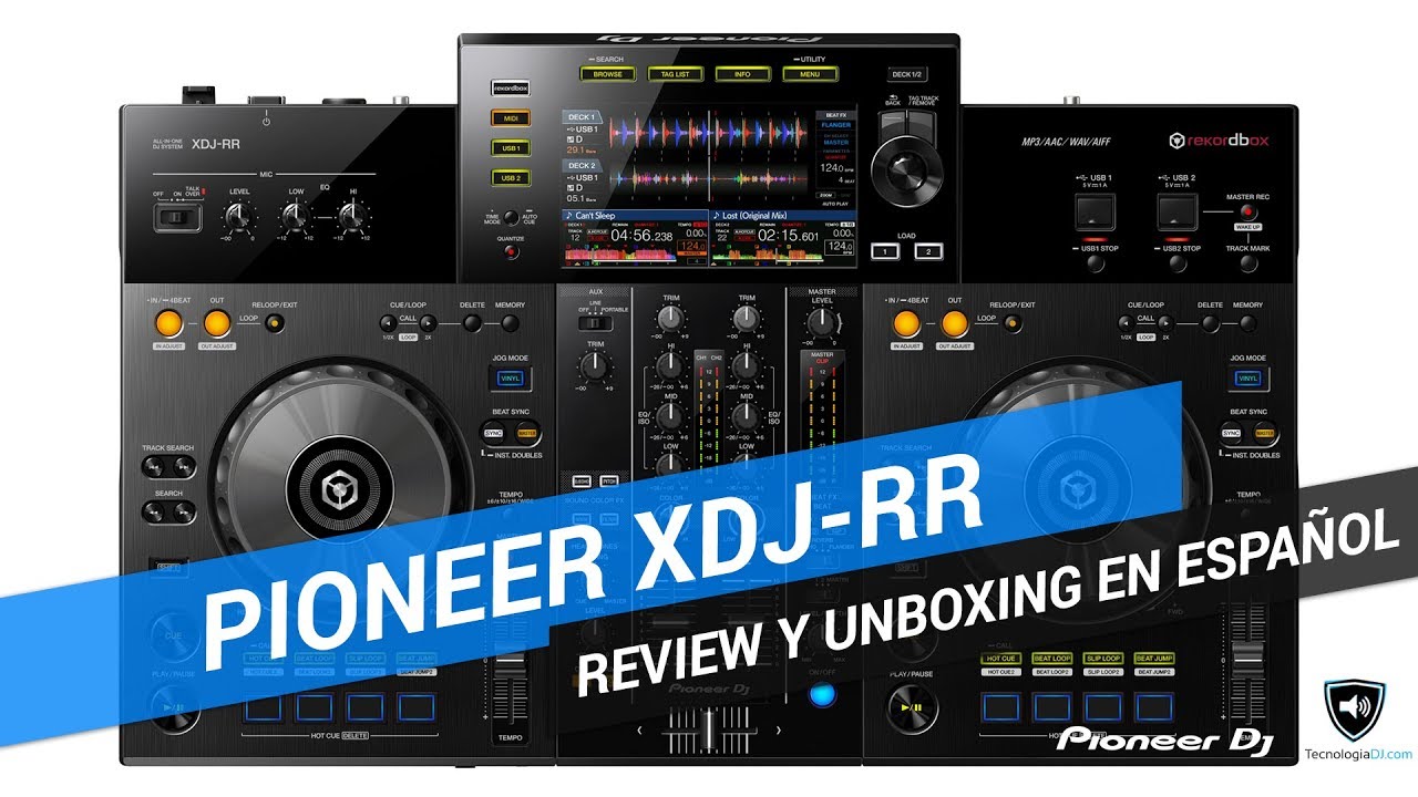 Review y unboxing en español Pioneer XDJ-RR
