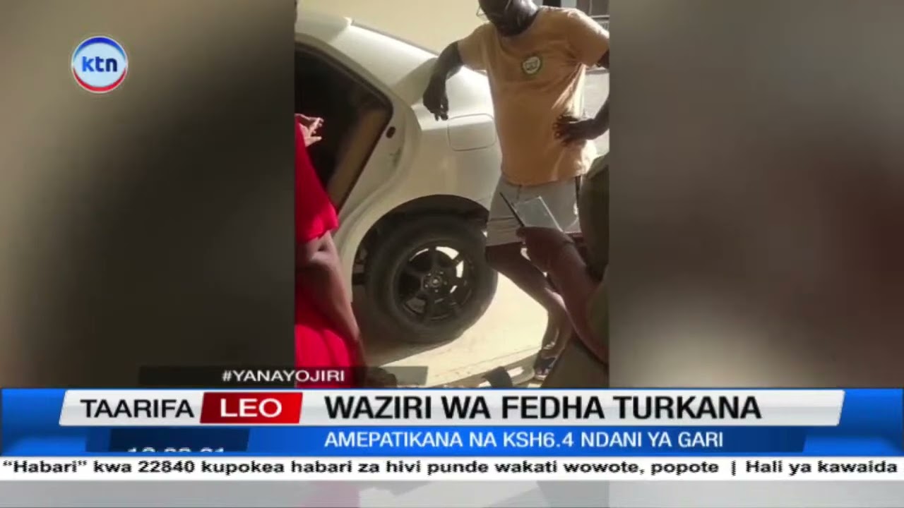 Waziri wa fedha Turkana apatikana na Ksh6.4 ndani ya gari kwenye msako uliofanywa na EACC