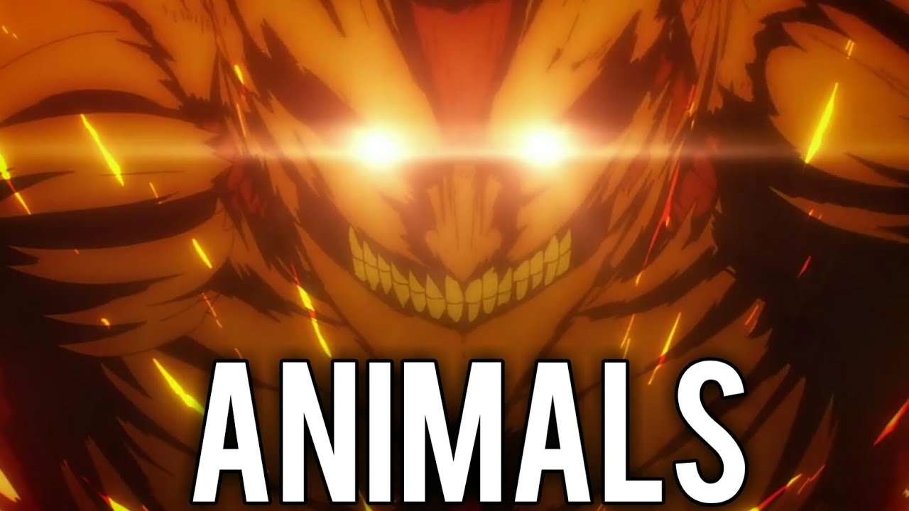 Shingeki No Kyojin Final Season [ AMV ] Animals