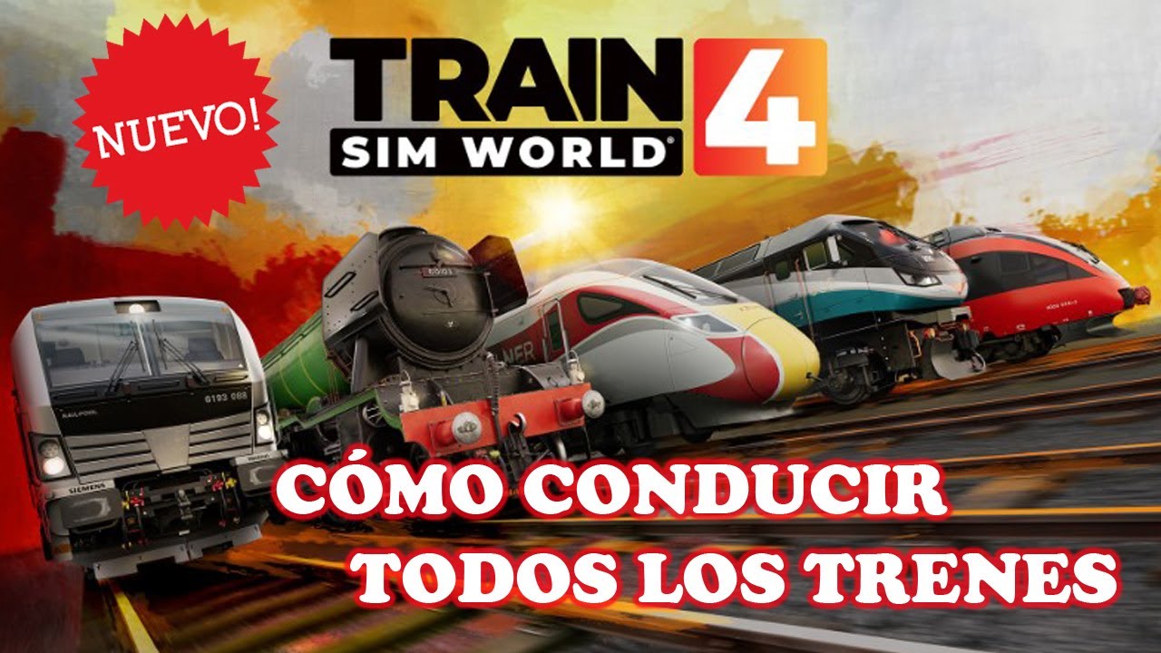 TRAIN SIM WORLD 4 cómo conducir TODOS LOS TRENES  y sus sistemas de seguridad