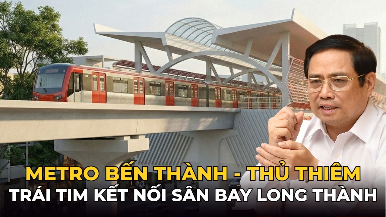 Metro Bến Thành – Thủ Thiêm: Mảnh Ghép Quyết Định Cho Sân Bay Long Thành | Kinh Tế Toàn Cảnh
