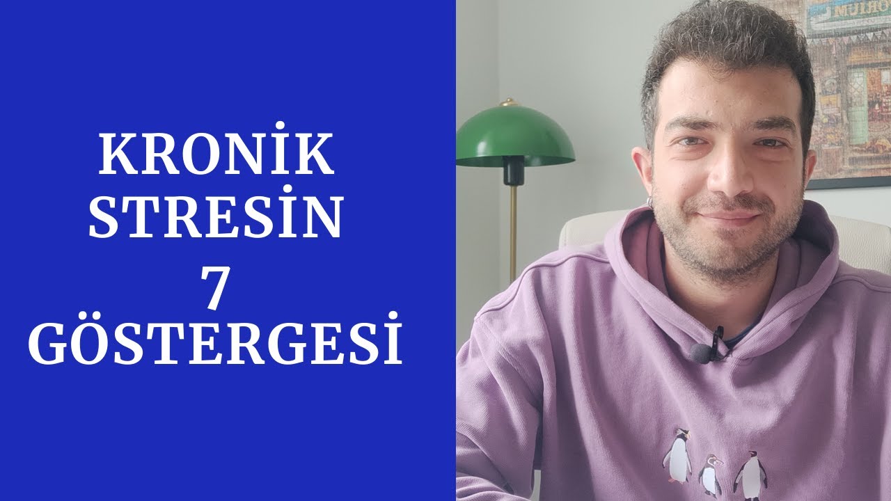 Kronik Stresin 7 Göstergesi-Kronik Stres Nedir?
