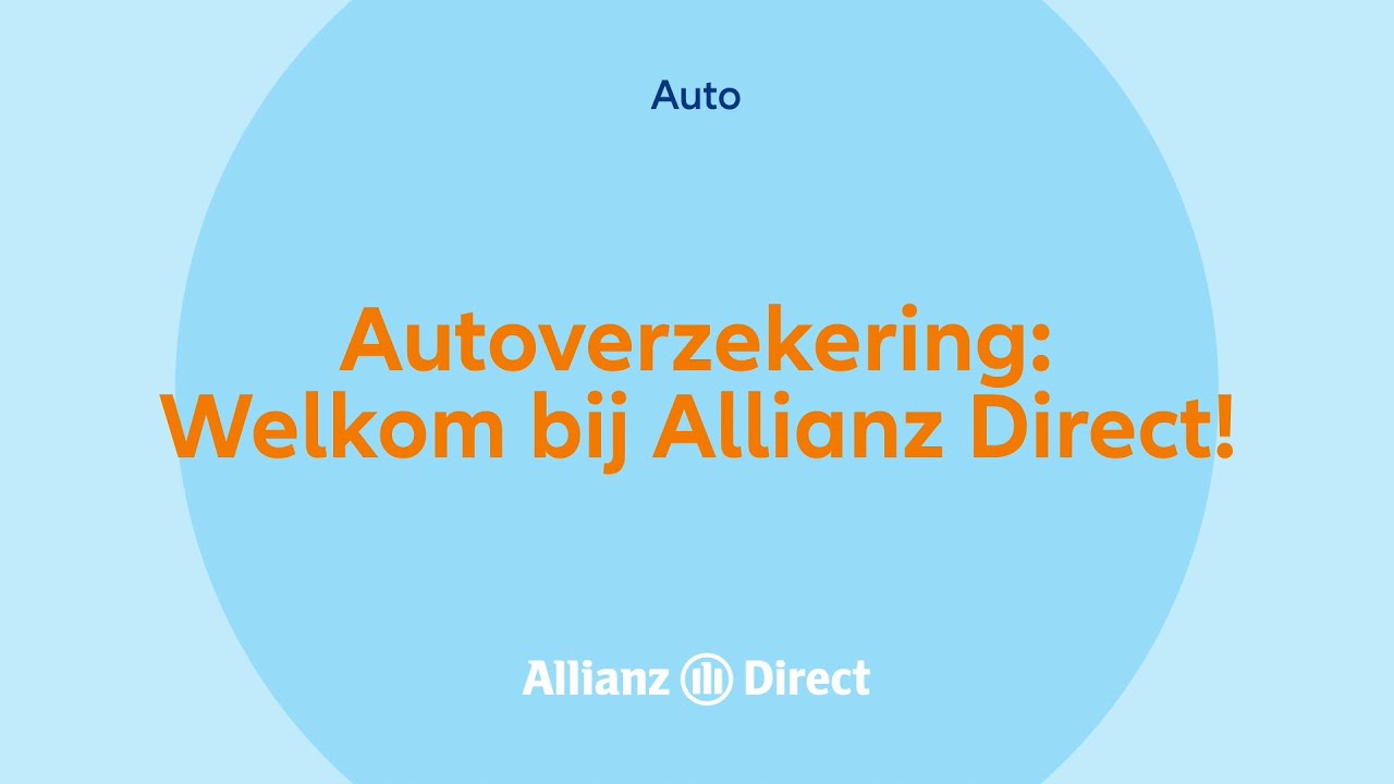 Hoe werkt onze autoverzekering - Welkom bij Allianz Direct - Antwoord verzekerd! 🚘