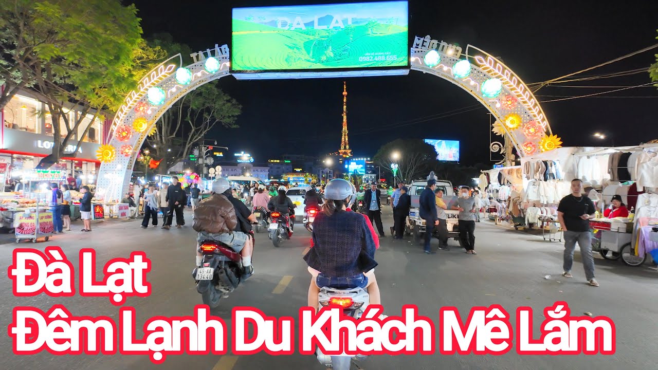 Đ&agrave; Lạt Đ&ecirc;m Lạnh L&agrave;m Du Kh&aacute;ch Chết M&ecirc;, Dạo Chợ Đ&ecirc;m Cuối Tuần