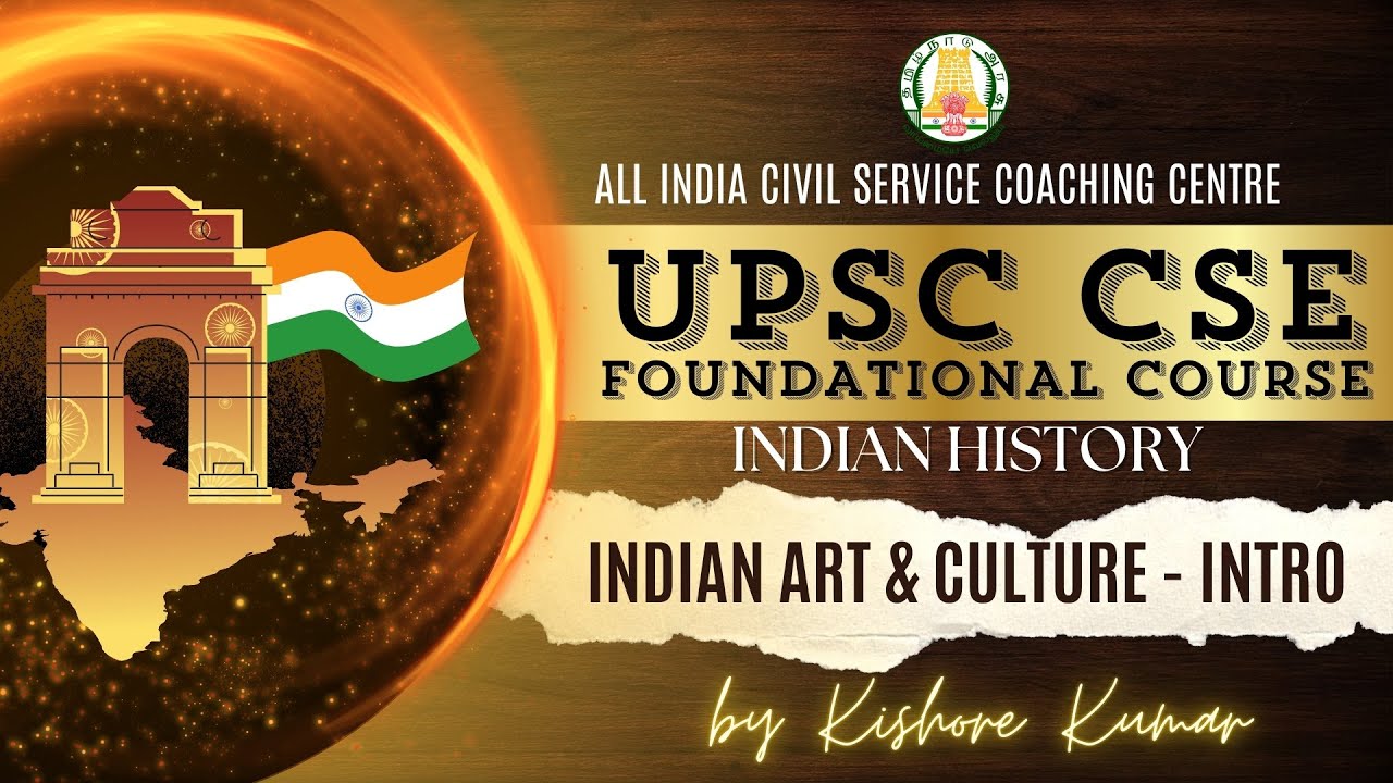Day - 116 | History | Indian Art & Culture - Intro | Mr. Kishore Kumar