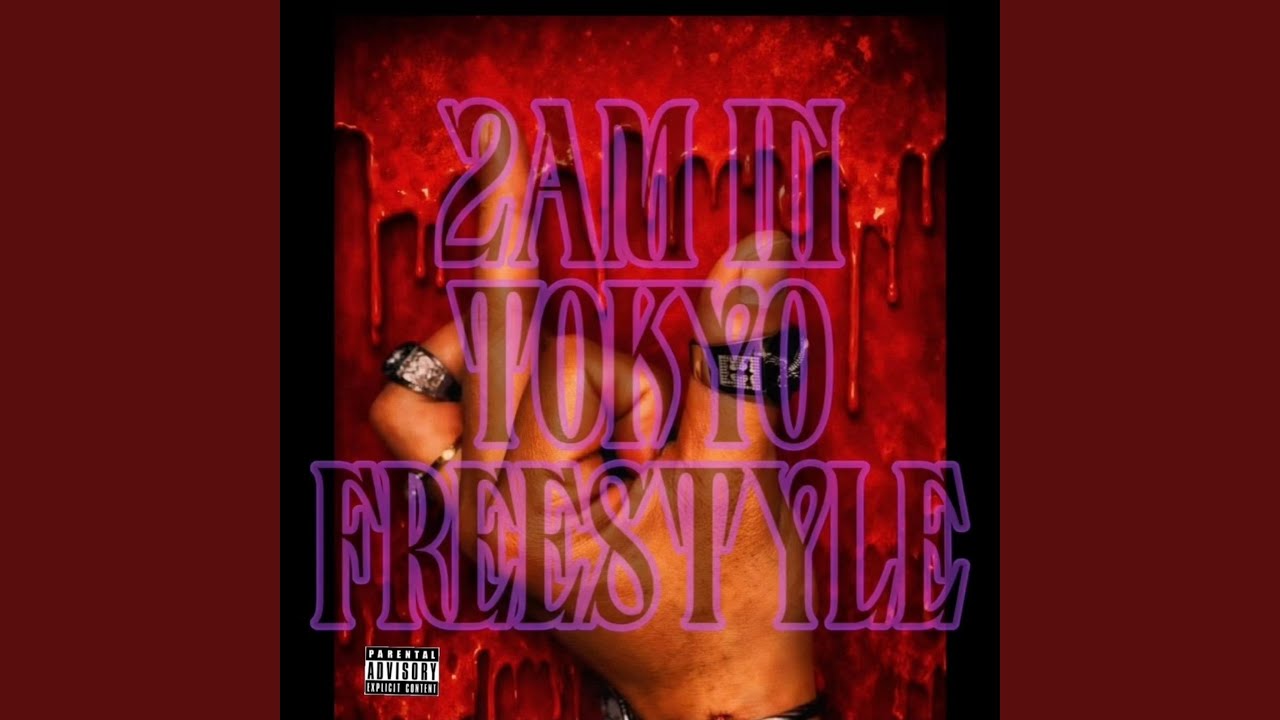2AM in Tokyo Freestyle