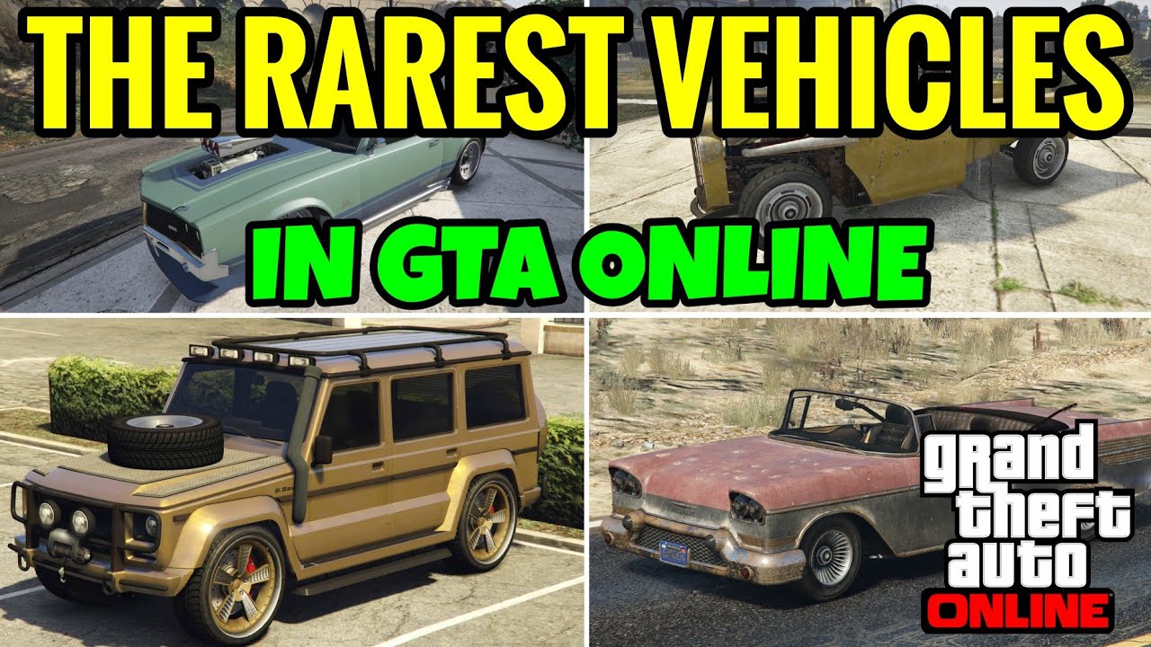 31 RARE Vehicles and How To Get Them - GTA Online