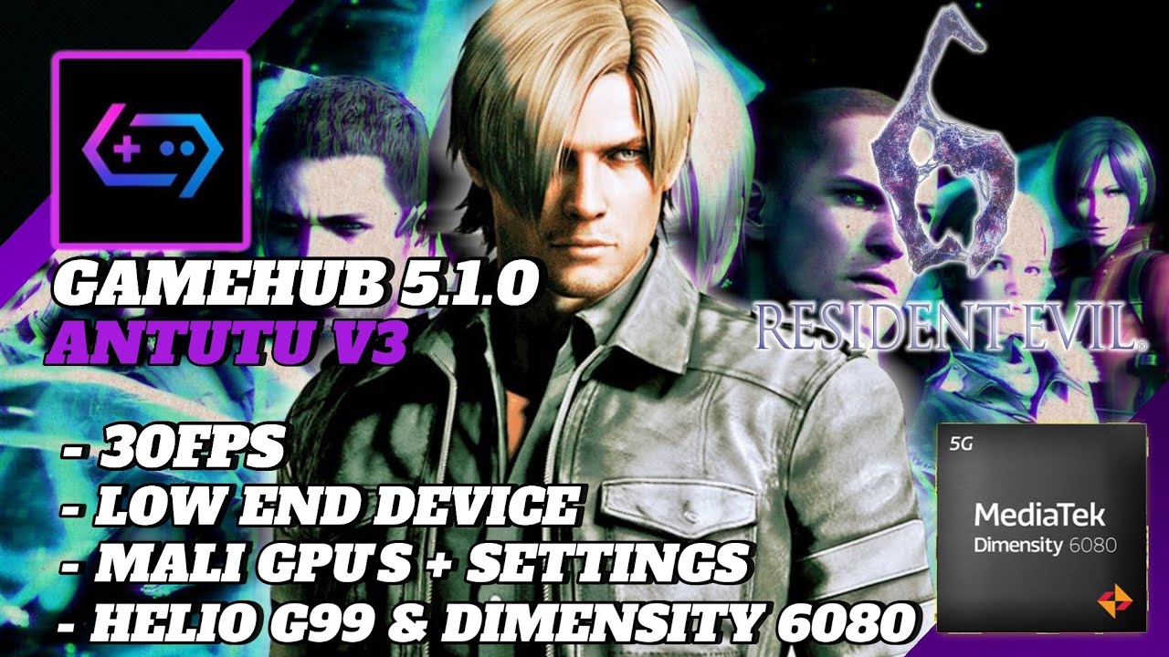 Resident Evil 6 Gamehub Lite V3 - Helio G99 & Dimensity 6080 + Settings 