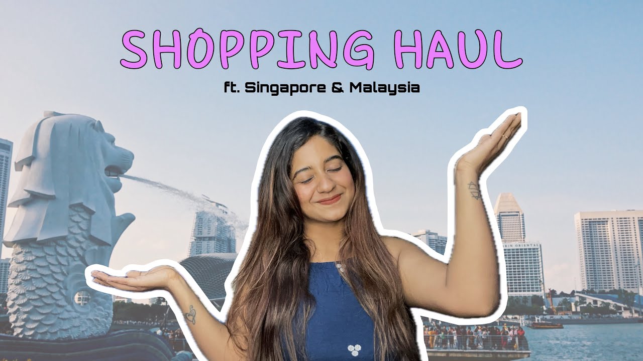 Shopping Haul | ft. Singapore and Malaysia 🛍️ @varshini.varadharajan ✨