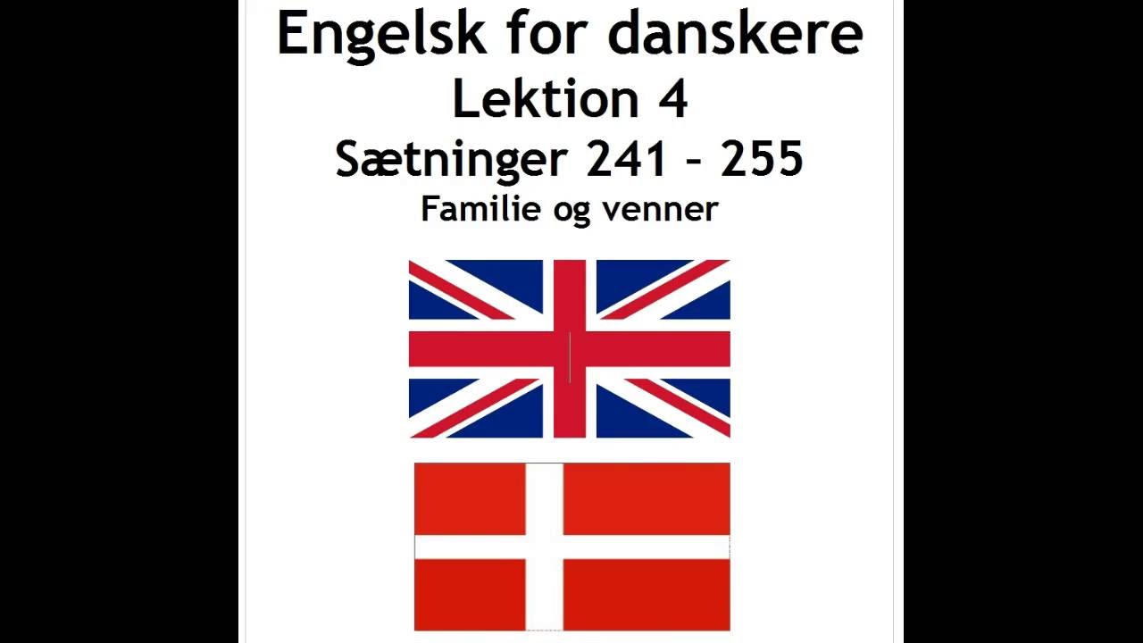 Engelsk  lek. 4 s&aelig;tninger 241 - 255 familie og venner