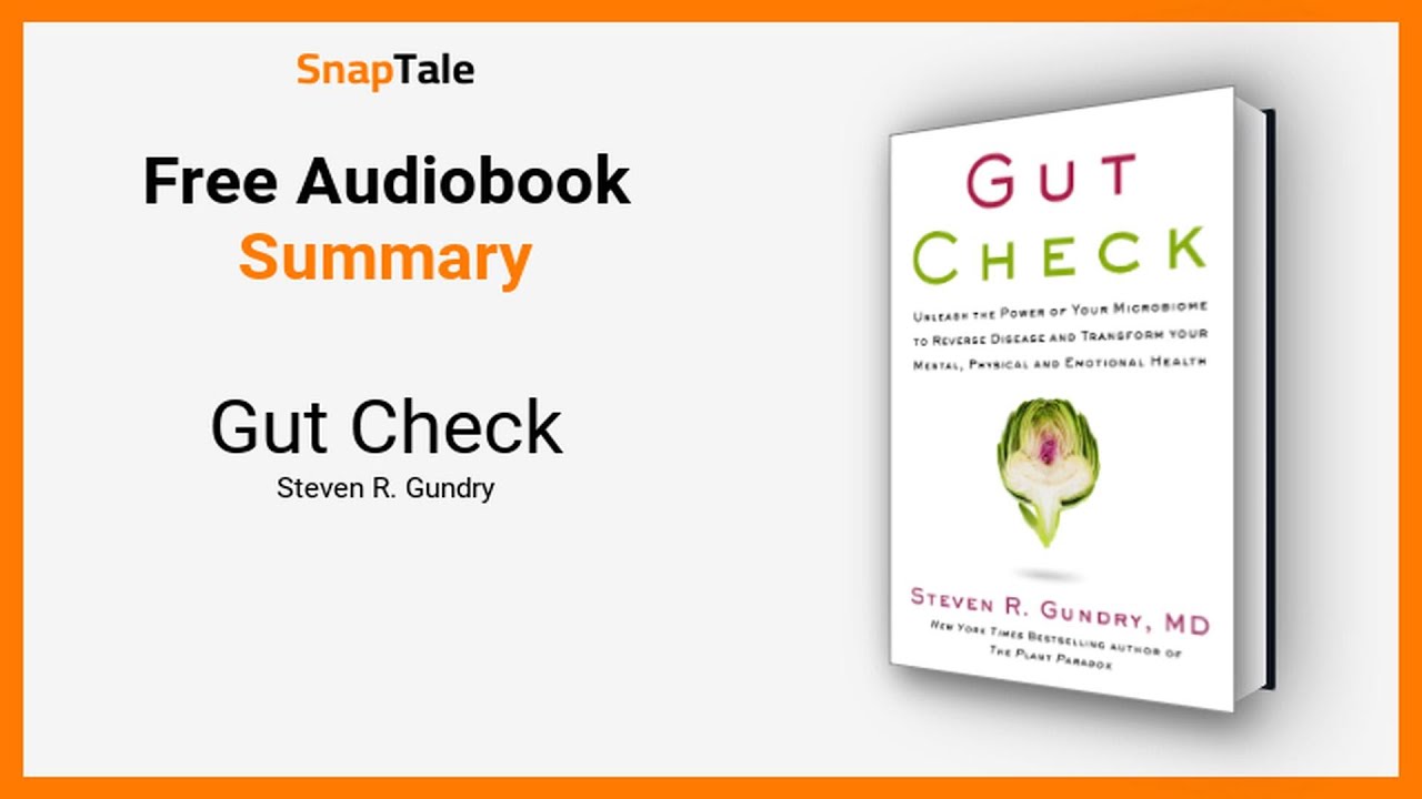 Gut Check by Steven R. Gundry: 4 Minute Summary
