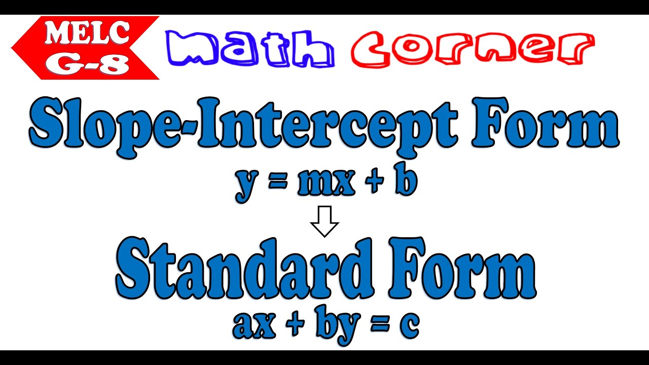 Slope-Intercept Form to Standard Form | Grade 8 MELC