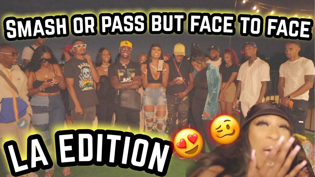 SMASH OR PASS EXTREME‼️ BUT FACE TO FACE LA 🌴 EDITION ‼️😈ABBY NICOLE