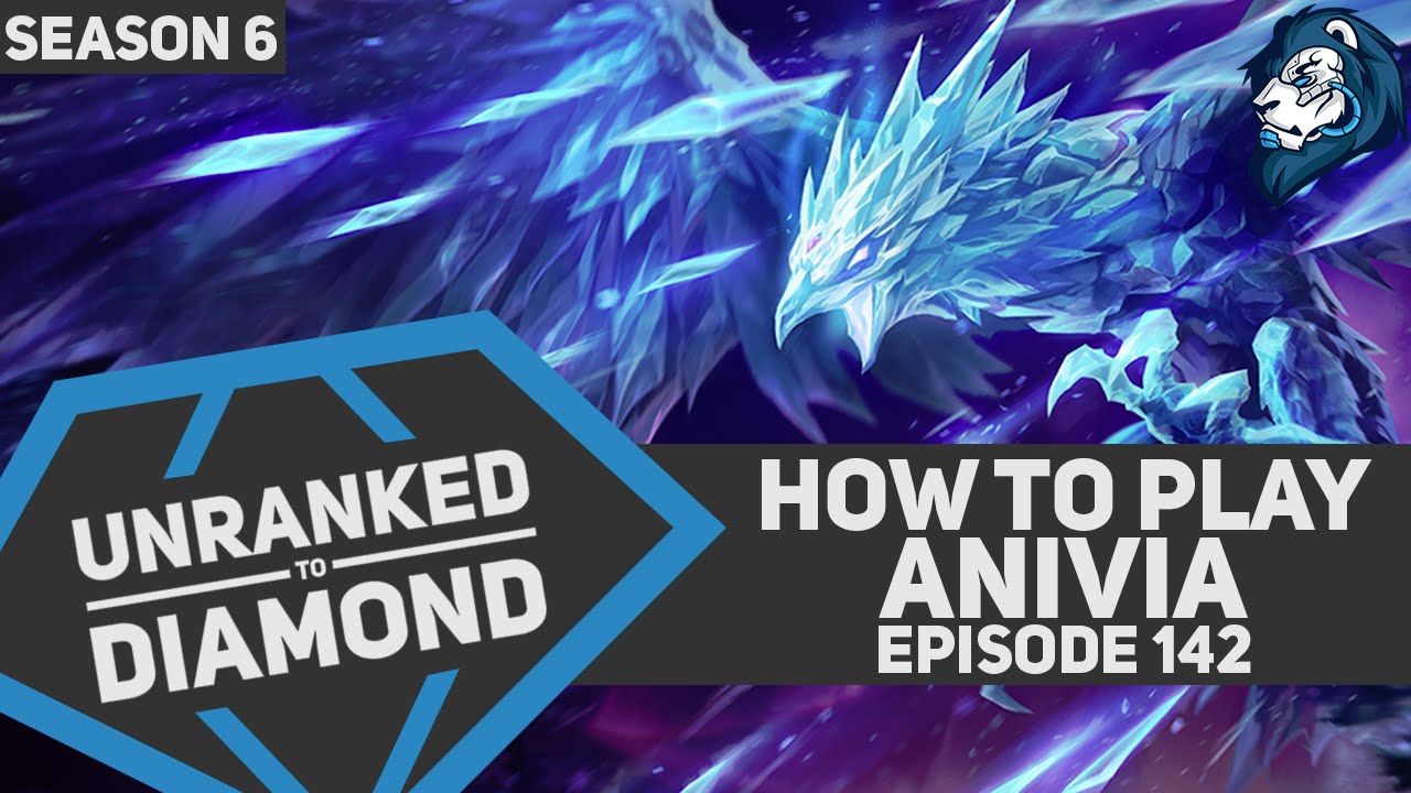 How to play ANIVIA - Unranked to Diamond - Episode 142