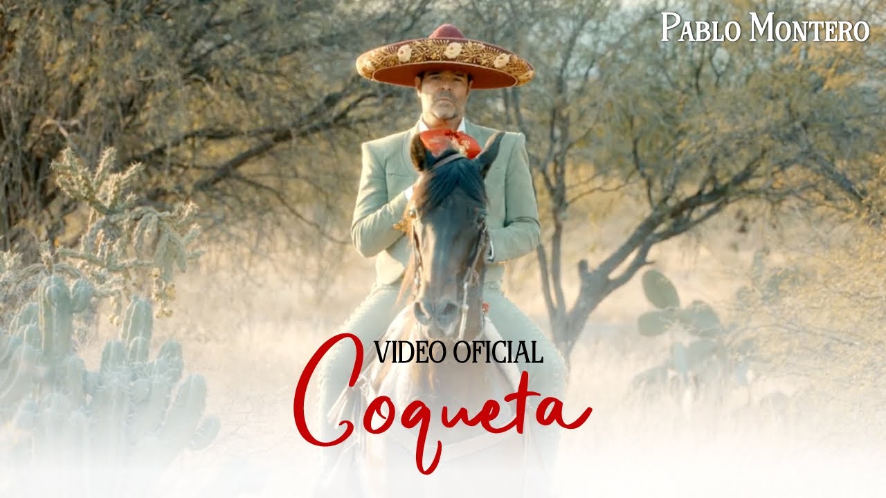 Coqueta - Pablo Montero (Video Oficial)