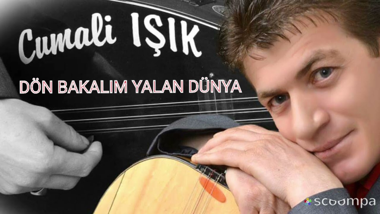 Cumali lŞlK DÖN BAKALIM YALAN DÜNYA 2023.Söz müzik Aşık Gülabi.