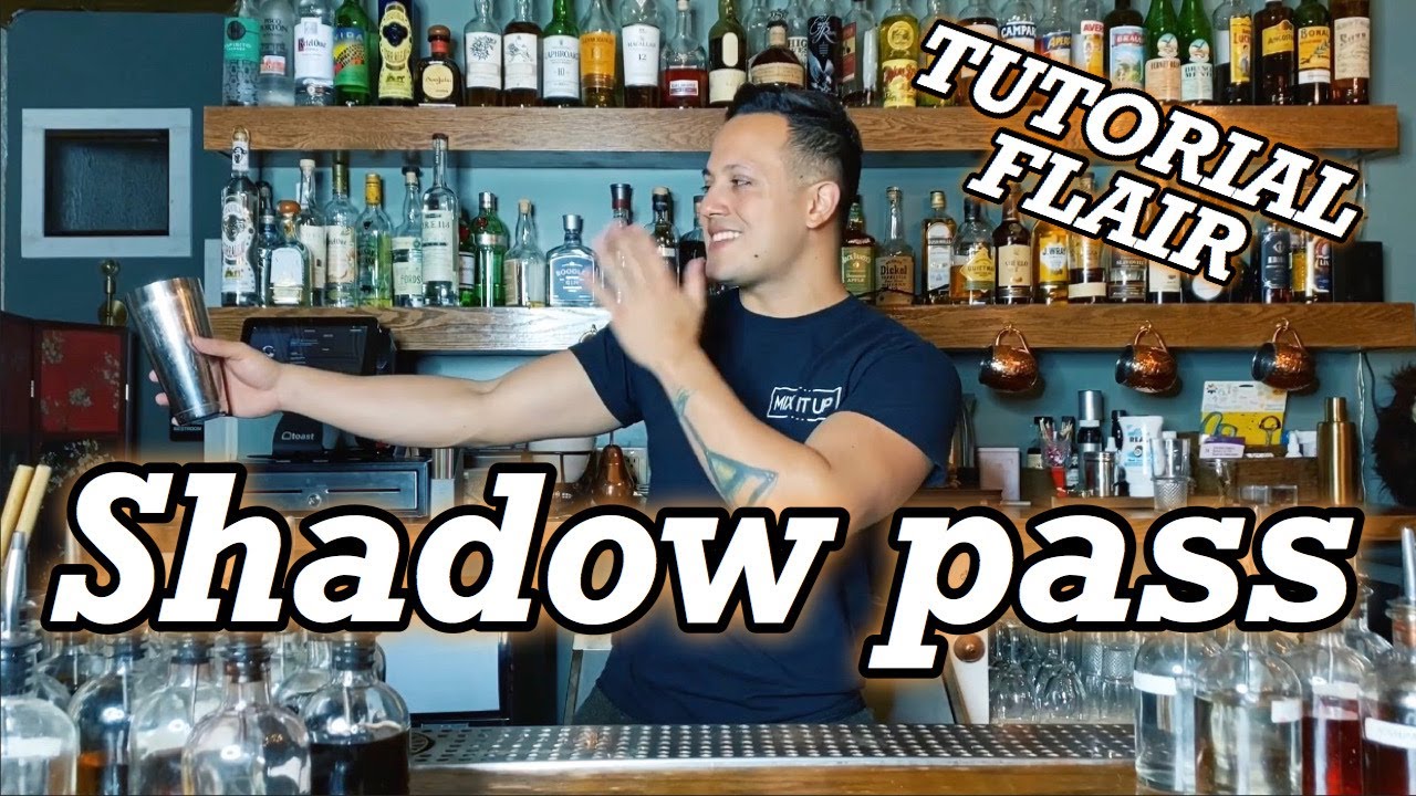 SHADOW PASS / TUTORIAL BARTENDER / FLAIR BARTENDING