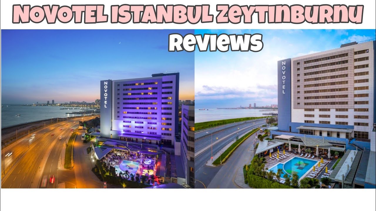 NOVOTEL ISTANBUL Zeytinburnu Reviews