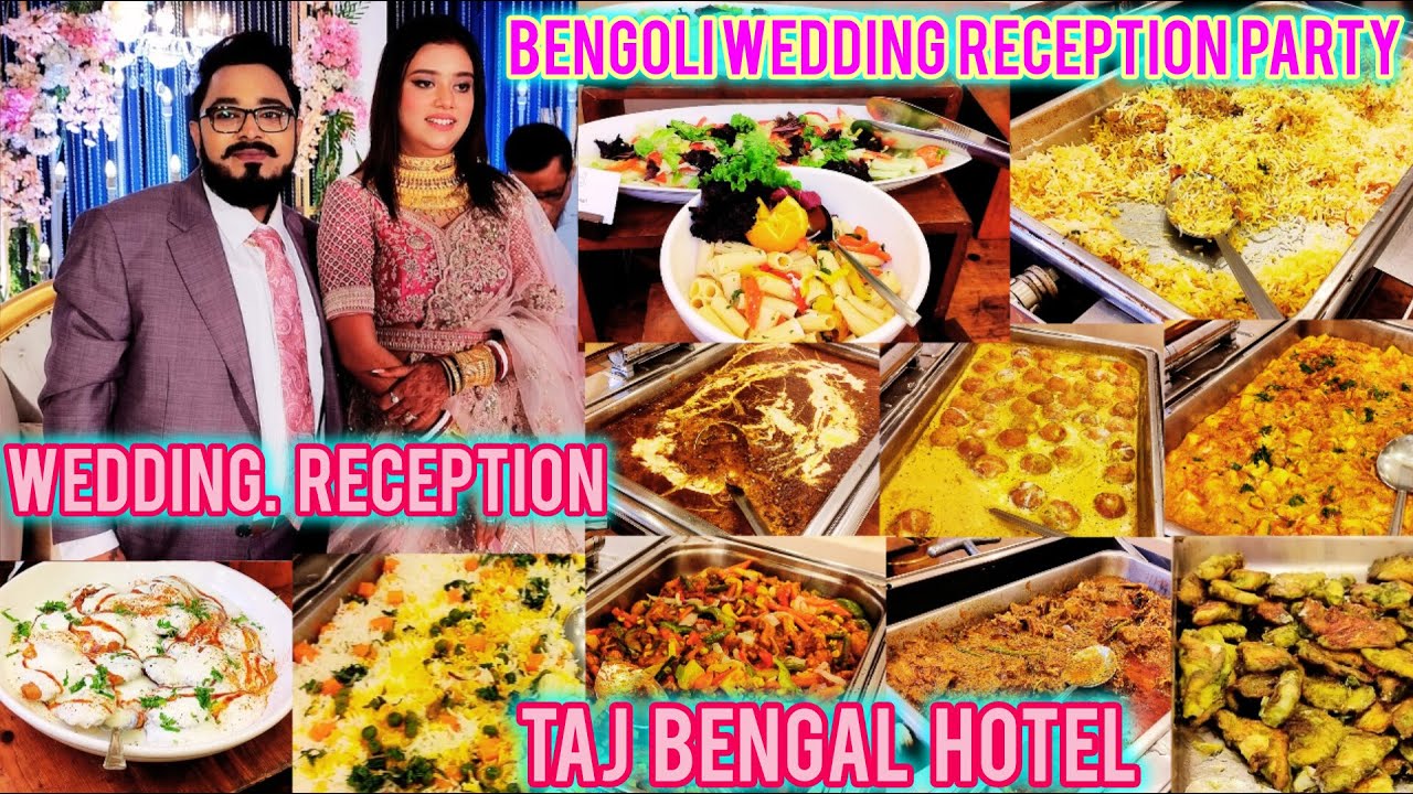 Bengali Wedding Reception Party Taj Bengal Hotel | Buffet Dinner Taj Bengal | Bengali Wedding Vlog