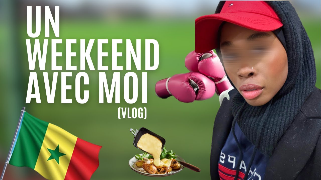 Vlog - un weekend avec moi (boxe, soirée raclette, finale CAN)