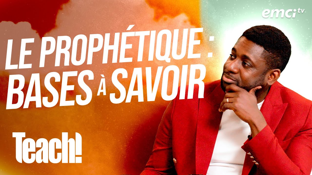 Le proph&eacute;tique, les bases &agrave; conna&icirc;tre avant de le pratiquer - Teach! - Athoms Mbuma -REDIFF