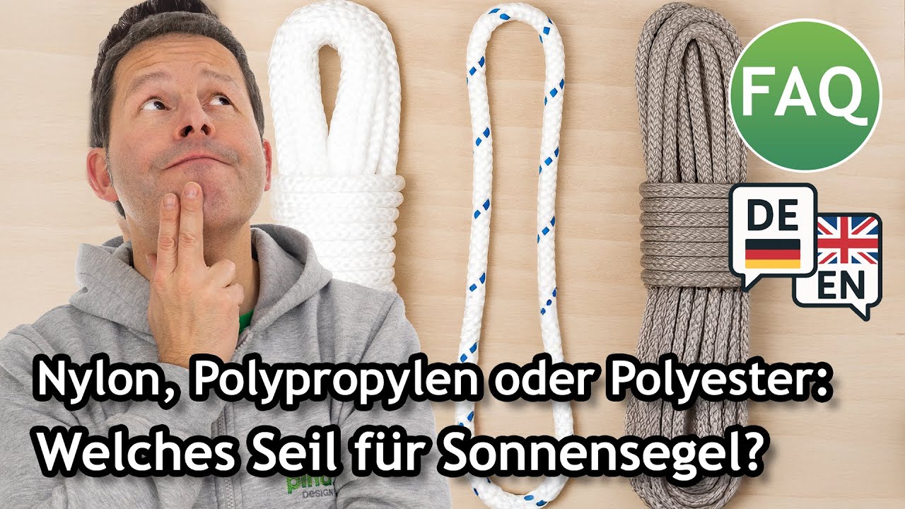 Nylon, Polypropylen oder Polyester-  welches Seil eignet sich für Sonnensegel? | FAQ ☀️ Pina