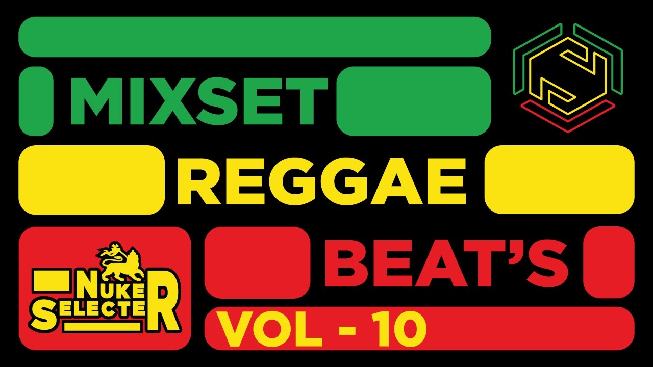 REGGAE STEPPER - DUB - LYRICS / NUKER SELECTER / MIXSET REGGAE BEAT'S VOL -10