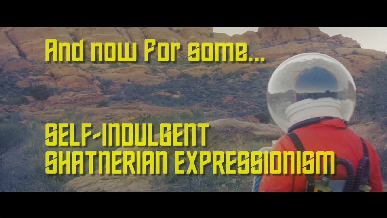 Pop Culture Breakdown: SELF-INDULGENT SHATNERIAN EXPRESSIONISM