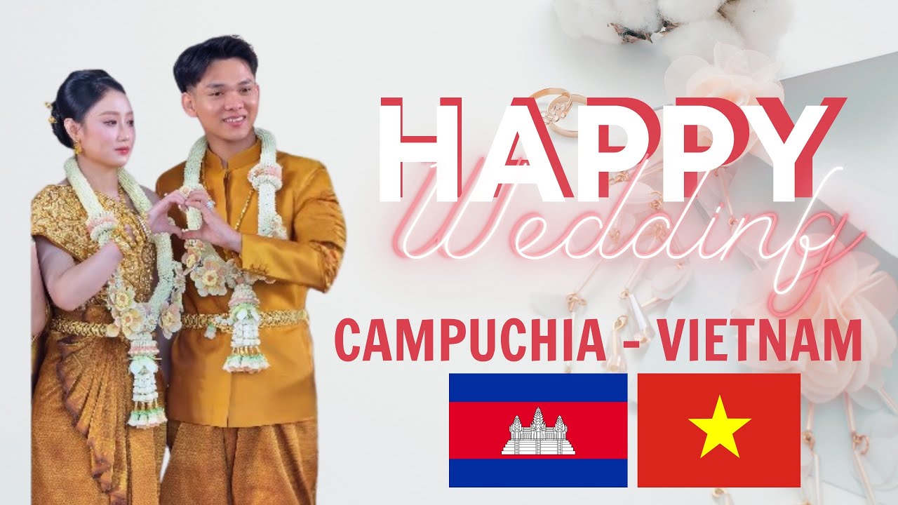 CHÚ RỄ CAMPUCHIA - CÔ DÂU VIỆT NAM | TỔNG HỢP KHOẢNG KHẮC DỄ THƯƠNG TRONG TRANG PHỤC KHMER - PHẦN 2