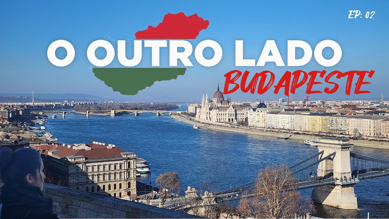 O lado mais BONITO de BUDAPESTE 🇭🇺 (Valeu a pena? Parte 2)